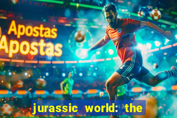 jurassic world: the game apk dinheiro infinito